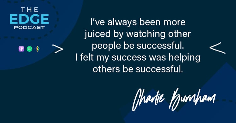 Charlie Burnham quote - helping others be successfull