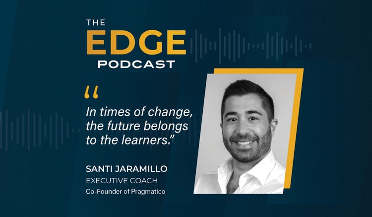 The Edge Podcast Santi Jaramillo HS FT image quote 2